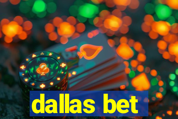 dallas bet